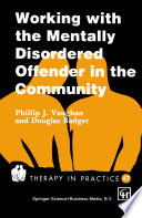 Working with the mentally disordered offender in the community /
