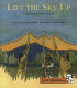 Lift the sky up : a Snohomish Indian legend /