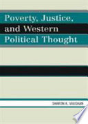Poverty, justice, and western political thought /