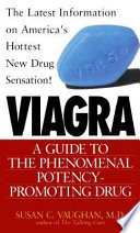 Viagra : a guide to the phenomenal potency-promoting drug /