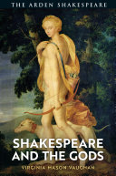 Shakespeare and the gods /