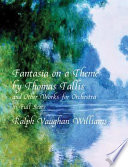 Fantasia on a theme by Thomas Tallis and other works for orchestra /