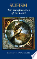 Sufism : the transformation of the heart /