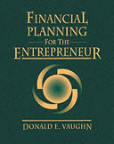 Financial planning for the entrepreneur : notes, profiles, cases /