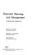 Financial planning and management ; a budgetary approach /