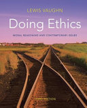 Doing ethics : moral reasoning and contemporary issues /