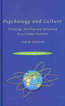 Psychology and culture : thinking, feeling, and behaving in global contexts /