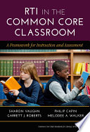 RTI in the common core classroom : a framework for instruction and assessment /