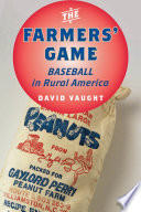 The farmers' game : baseball in rural America /