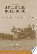 After the Gold Rush : tarnished dreams in the Sacramento Valley /