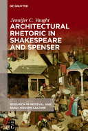 Architectural rhetoric in Shakespeare and Spenser /