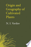 Origin and geography of cultivated plants /