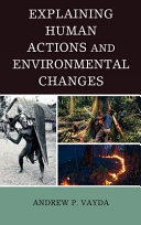 Explaining human actions and environmental changes /