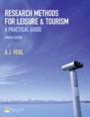 Research methods for leisure and tourism : a practical guide /