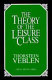 The theory of the leisure class /