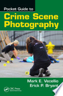 Pocket guide to crime scene photography /