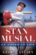 Stan Musial : an American life /