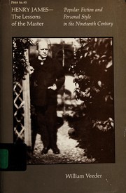 Henry James : the lessons of the master : popular fiction and personal style in the nineteenth century /