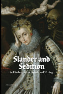 Slander and sedition in Elizabethan law, speech, and writing /