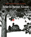 Bear is never alone /