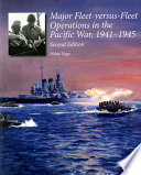 Major fleet-versus-fleet operations in the Pacific War, 1941-1945 /