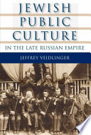 Jewish public culture in the late Russian empire /