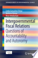 Intergovernmental fiscal relations : questions of accountability and autonomy /