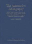 The automotive bibliography : 13,000 works in English, Czech/Slovak, Danish, Dutch, Finnish, French, German, Italian, Norwegian, Polish, Portuguese, Slovenian, Spanish and Swedish /