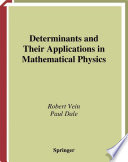 Determinants and their applications in mathematical physics /