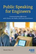 Public speaking for engineers : communicating effectively with clients, the public, and local government /