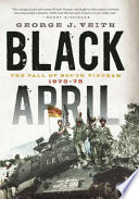 Black April : the fall of South Vietnam, 1973-1975 /