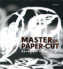 Master of paper-cut : Karen Bit Vejle /