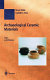 Archaeological ceramic materials : origin and utilization /