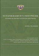 Tutankhamun's footwear : studies of ancient Egyptian footwear /