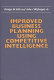 Improved business planning using competitive intelligence /