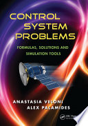 Control system problems : formulas, solutions, and simulation tools /