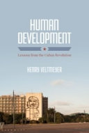 Human development : lessons from the Cuban revolution /