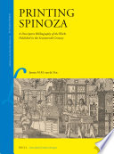 Printing Spinoza : a descriptive bibliography of the works published in the seventeenth century /