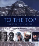 To the top : the story of Everest /