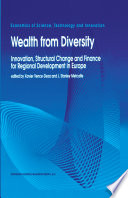 Wealth from Diversity : Innovation, Structural Change and Finance for Regional Development in Europe /