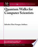 Quantum walks for computer scientists /