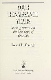 Your renaissance years : making retirement the best years of your life /