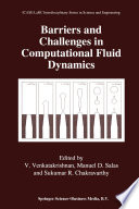 Barriers and Challenges in Computational Fluid Dynamics /