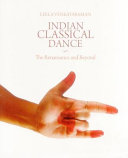 Indian classical dance : the renaissance and beyond /