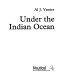 Under the Indian Ocean /