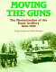 Moving the guns : the mechanisation of the Royal Artillery, 1854-1939 /