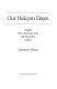 Our halcyon dayes : English prerevolutionary texts and postmodern culture /