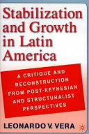 Stabilization and growth in Latin America : a critique and reconstruction from post-Keynesian and structuralist perspectives /