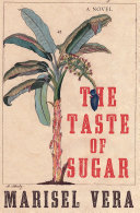 The taste of sugar : a novel /