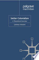 Settler Colonialism : A Theoretical Overview /